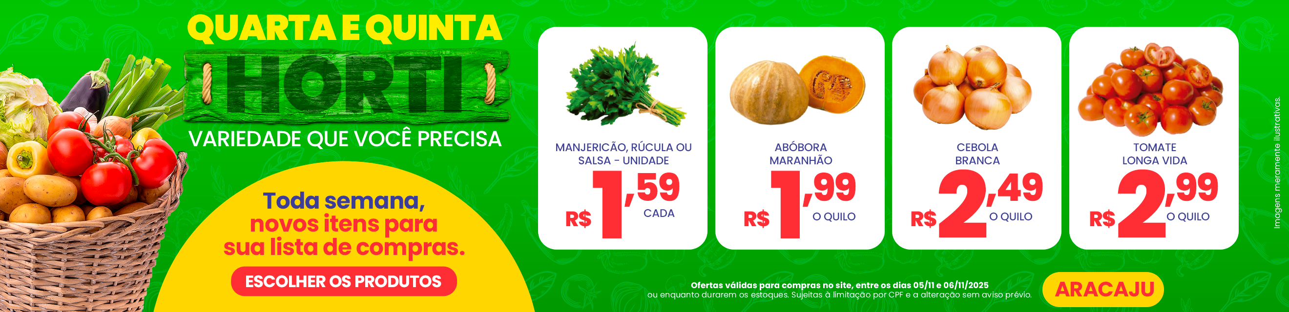 QUARTA E QUINTA DO HORTI - ARACAJU